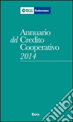 Annuario del Credito cooperativo 2014. Con CD-ROM libro