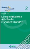 Lo scopo mutualistico delle banche di credito cooperativo libro di Cusa Emanuele