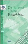 Combattere l'usura. Il dibattito nella Chiesa dalle origini al XVIII secolo libro