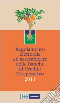 Regolamento elettorale ed assembleare delle BCC 2011