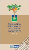 Statuto tipo delle banche di credito cooperativo 2011 libro