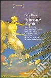 Spiccare il volo. 1909: la nascita della Federazione Italiana delle Casse Rurali. Lo slancio di coesione alle origini di una rete moderna di banche mutualistiche libro