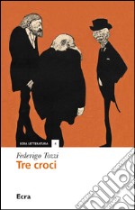 Tre croci libro