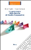 La governance delle banche di credito cooperative libro