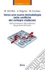 Verso una nuova metodologia nelle verifiche del collegio sindacale libro