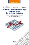 Verso una nuova metodologia nelle verifiche del collegio sindacale libro