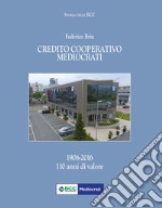 Credito cooperativo Mediocrati (1906-2016). 110 anni di valore libro