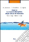 Mad II. La nuova disciplina degli abusi del mercato. Verso la Capital Markets Union libro