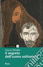 Il segreto dell'uomo solitario libro