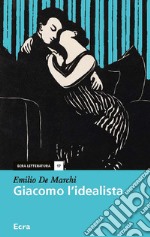 Giacomo l'idealista libro