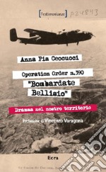 Operation order N.390. Bombardate Bellisio