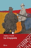 La trappola libro di Cinelli Delfino