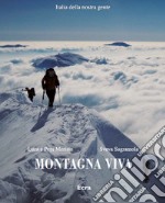 Montagna viva. Ediz. illustrata