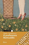 Il professore Romualdo libro