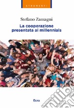 La cooperazione presentata ai millennials libro