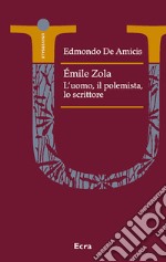 Émile Zola polemista. Un ritratto letterario