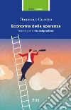 L'economia della speranza. Percorsi per la vita indipendente libro di Cravero Domenico