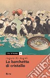 La barchetta di cristallo libro