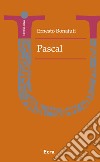 Pascal libro di Bonaiuti Ernesto