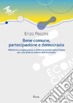 Bene comune, partecipazione e democrazia