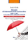 Manuale di intermediazione assicurativa per l'esame Ivass 2020 libro di Ciula Lucio