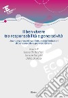 Il ben-vivere tra responsabilità e generatività. Una nuova prospettiva di lettura degli indicatori di benessere delle province italiane libro