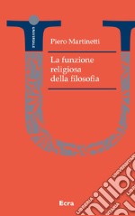 La funzione religiosa della filosofia libro