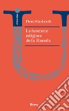 La funzione religiosa della filosofia libro di Martinetti Piero