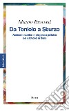 Da Toniolo a Sturzo. Scenario storico e progetto politico dei cattolici in Italia libro di Buscemi Mauro