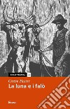 La luna e i falò libro