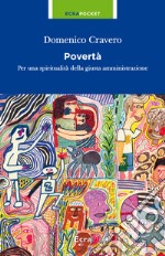 Povertà. Per una spiritualità della giusta amministrazione libro