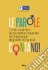 Le parole contano! Come superare gli stereotipi di genere nel linguaggio degli istituti bancari libro