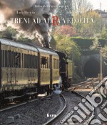 Treni ad altra velocità. Ediz. illustrata libro