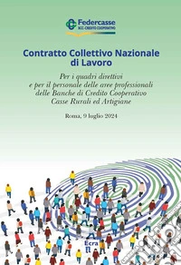 CCNL per i quadri direttivi e per il personale delle aree professionali delle Banche di Credito Cooperativo Casse Rurali ed Artigiane libro