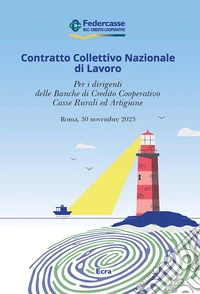 CCNL per i dirigenti delle Banche di Credito Cooperativo Casse Rurali ed Artigiane libro