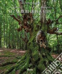 Gli alberi della vita. Ediz. illustrata libro
