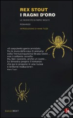 I ragni d'oro. Le inchieste di Nero Wolfe libro usato