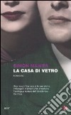 La casa di vetro libro di Mawer Simon