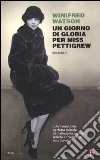 Un giorno di gloria per Miss Pettigrew libro di Watson Winifred