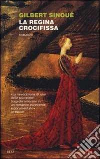 La regina crocifissa libro