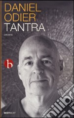 Tantra. L'iniziazione di un occidentale all'amore assoluto libro