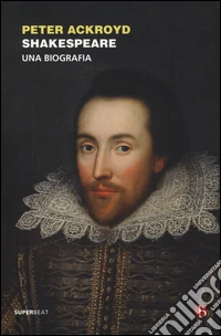 Shakespeare. Una biografia