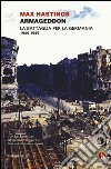 Armageddon. La battaglia per la Germania (1944-1945) libro di Hastings Max