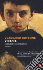 Vicarìa. Un'educazione napoletana libro