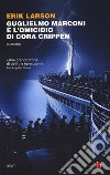 Guglielmo Marconi e l'omicidio di Cora Crippen libro