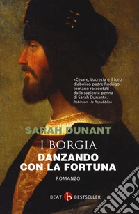 Danzando con la fortuna. I Borgia