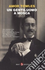 Un gentiluomo a Mosca libro