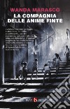 La compagnia delle anime finte libro