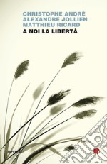 A noi la libertà libro