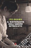 Il ristorante dell'amore ritrovato libro